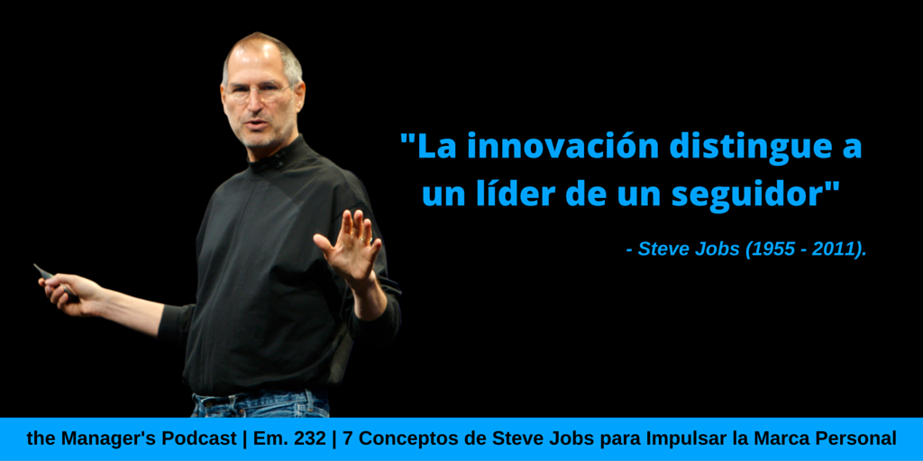 232: 7 Conceptos de Steve Jobs para Impulsar la Marca Personal |PODCAST| Por: Gustavo Pérez | Desarrollo Personal | Desarrollo Profesional | Marketing