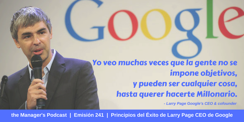 Principios del Éxito de Larry Page CEO de Google | PODCAST | Por: Gustavo Pérez | Empresa | Emprendimiento | Liderazgo | Emprendedores | Desarrollo Profesional | Motivación | Líderes